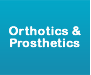 Orthotics & Prosthetics